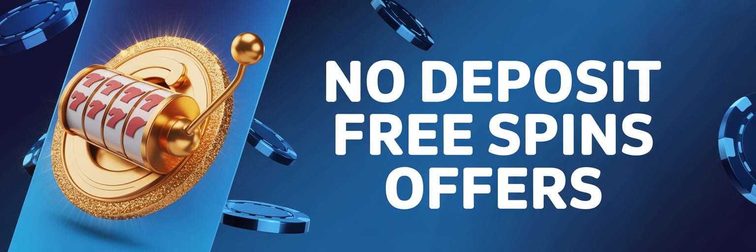 No Deposit Free Spins Offers